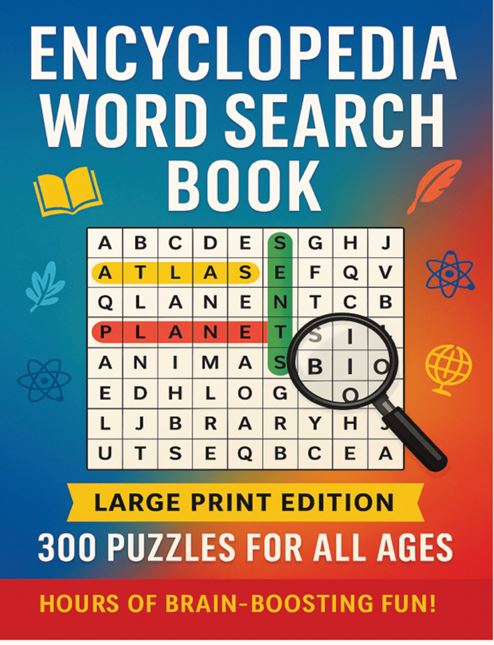 Large Prints Word Search Book Encyclopedia: Extra Large Edition| 8.5 x11 Inches, 541 Pages | 300 Puzzles for All Ages cover
